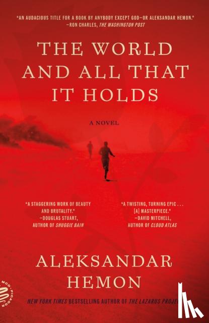 Hemon, Aleksandar - The World and All That It Holds
