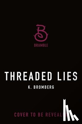 Bromberg, K. - Threaded Lies