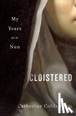 Coldstream, Catherine - Cloistered