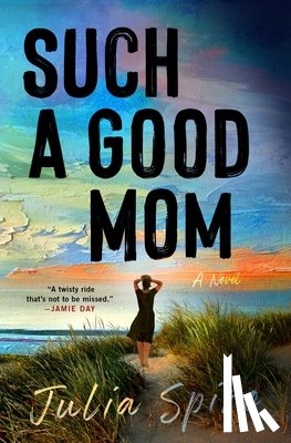 Spiro, Julia - Such a Good Mom