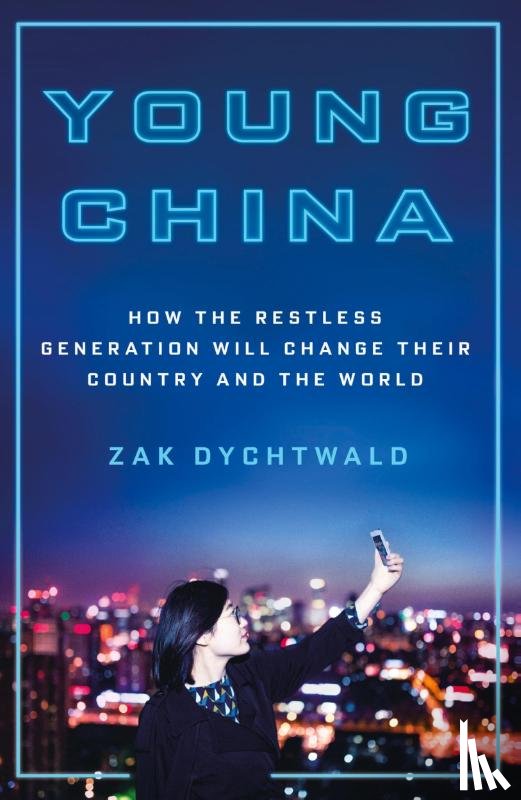 Dychtwald, Zak - Young China