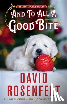 Rosenfelt, David - And to All a Good Bite: An Andy Carpenter Mystery