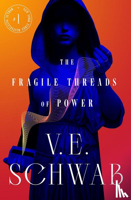 Schwab, V. E. - The Fragile Threads of Power