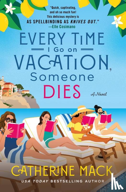 Mack, Catherine - Mack, C: Every Time I Go on Vacation, Someone Dies