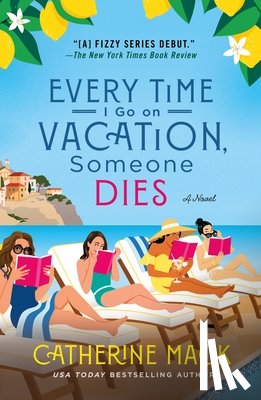 Mack, Catherine - Mack, C: Every Time I Go on Vacation, Someone Dies