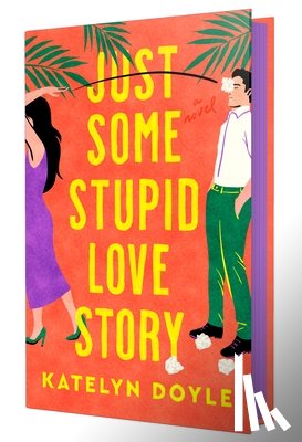 Doyle, Katelyn - Doyle, K: Just Some Stupid Love Story