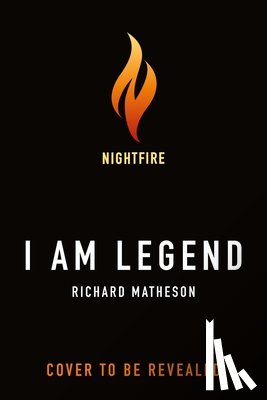 Matheson, Richard - I Am Legend: And Other Stories