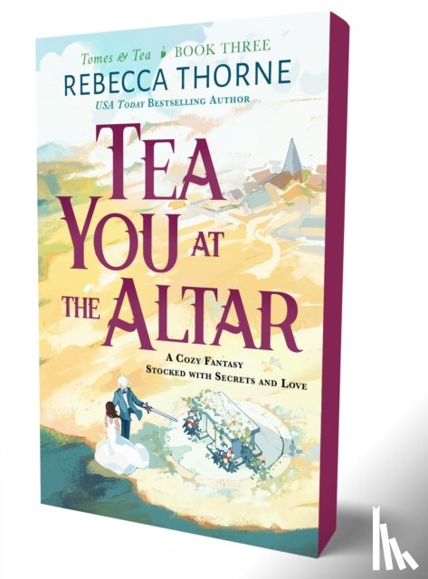 Thorne, Rebecca - Tea You at the Altar