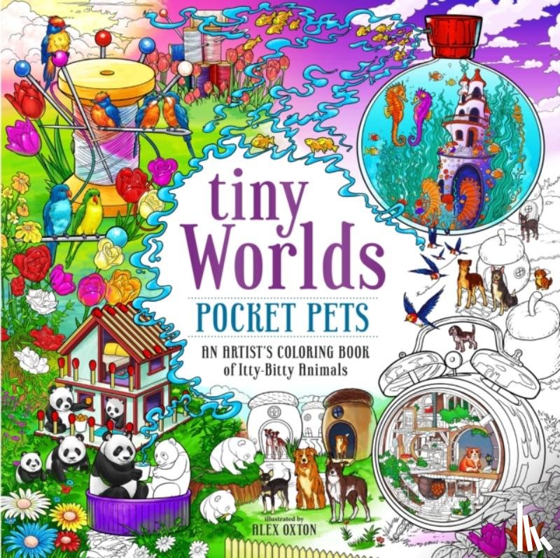 Oxton, Alex - Tiny Worlds: Pocket Pets
