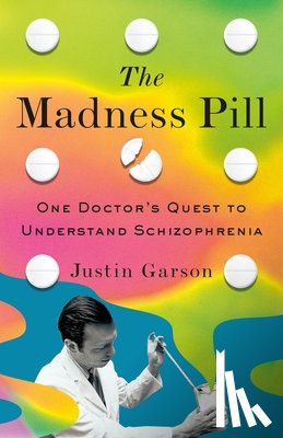 Garson, Justin - The Madness Pill