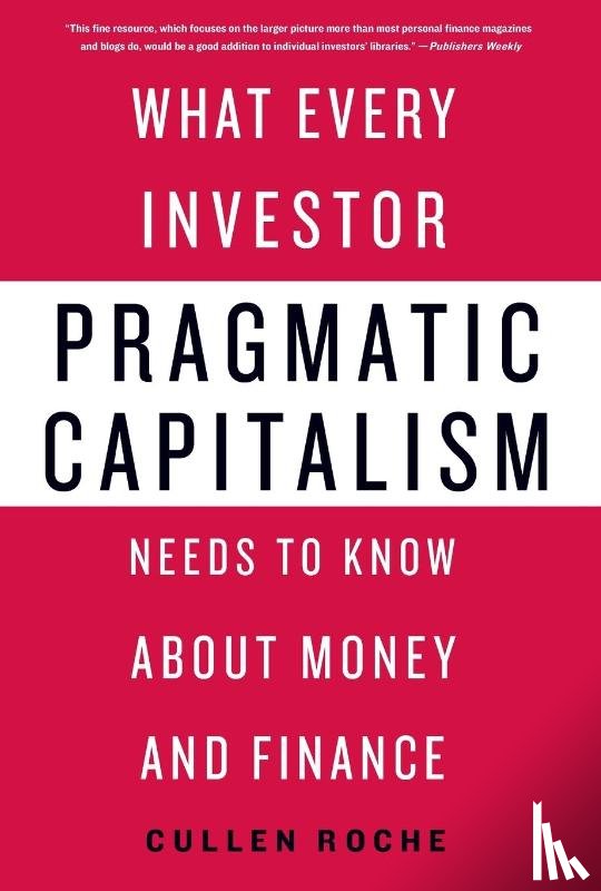 Roche, Cullen - Pragmatic Capitalism