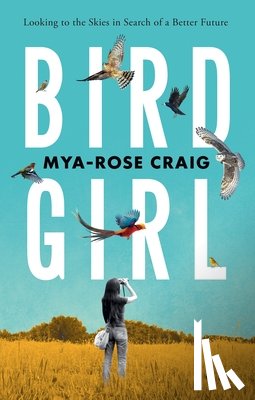 Craig, Mya-Rose - Birdgirl