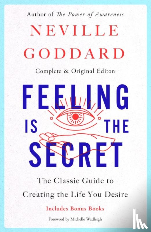 Goddard, Neville - Goddard, N: Feeling Is the Secret