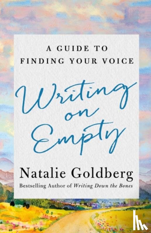 Goldberg, Natalie - Writing on Empty