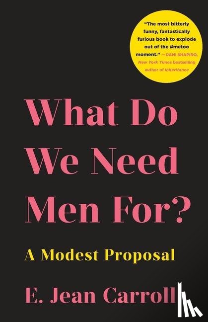 Carroll, E. Jean - What Do We Need Men For?