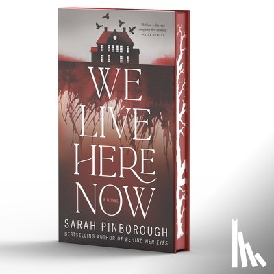 Pinborough, Sarah - We Live Here Now: A Novel [Limited Stenciled Edge Edition]