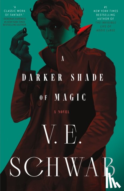 Schwab, V. E. - A Darker Shade of Magic