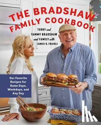 Bradshaw, Terry - The Bradshaw Family Cookbook: Our Favorite Recipes for Game Days, Weekdays, and Any Day