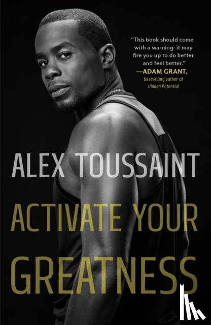 Toussaint, Alex - Activate Your Greatness