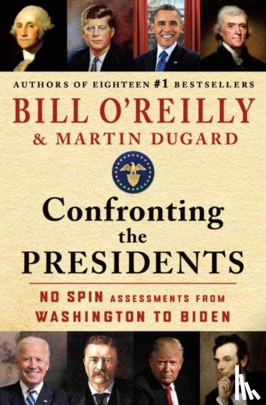 O'Reilly, Bill - Confronting the Presidents