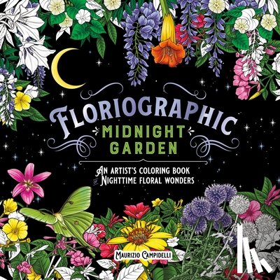 Campidelli, Maurizio - Floriographic: Midnight Garden