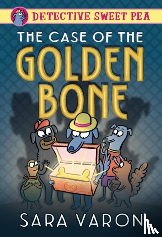 Varon, Sara - Detective Sweet Pea: The Case of the Golden Bone