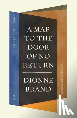 Brand, Dionne - A Map to the Door of No Return: Notes to Belonging