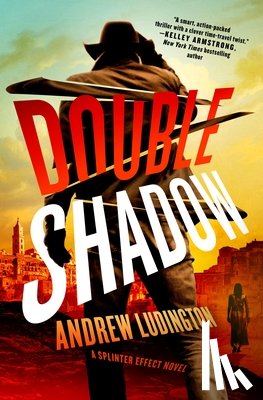 Ludington, Andrew - Double Shadow: A Splinter Effect Novel