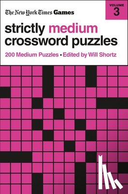 New York Times - New York Times Games Strictly Medium Crossword Puzzles Volume 3: 200 Medium Puzzles