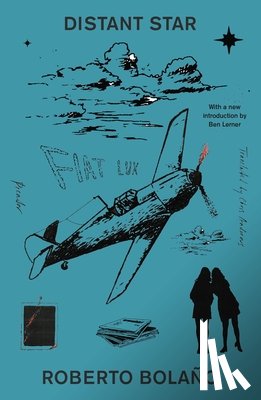 Bolano, Roberto - Distant Star