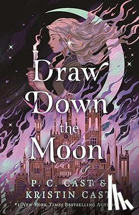 Cast, P.C., Cast, Kristin - Draw Down the Moon