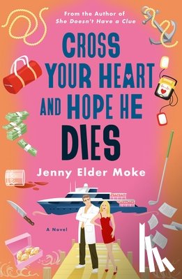 Elder Moke, Jenny - Cross Your Heart and Hope He Dies