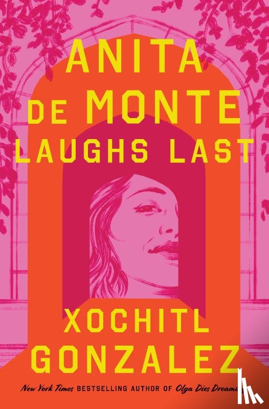 Gonzalez, Xochitl - Anita de Monte Laughs Last