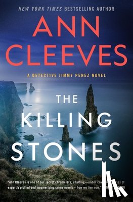 Cleeves, Ann - The Killing Stones: A Detective Jimmy Perez Novel