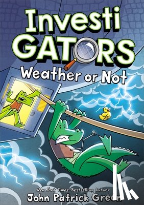 Green, John Patrick - InvestiGators: Weather or Not