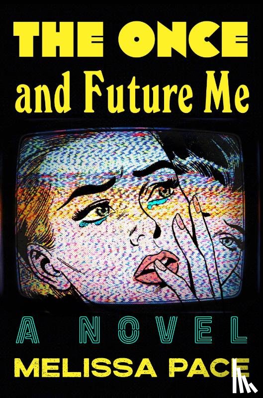 Pace, Melissa - The Once and Future Me