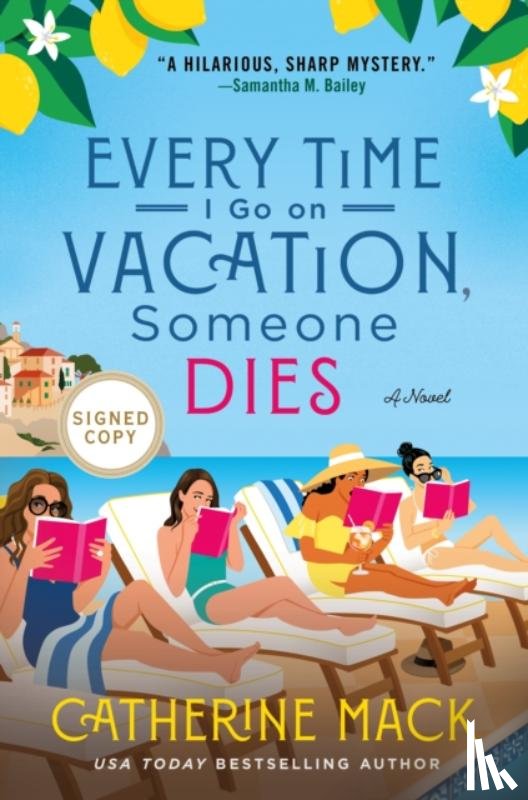 Mack, Catherine - Every Time I Go on Vacation, Someone Dies