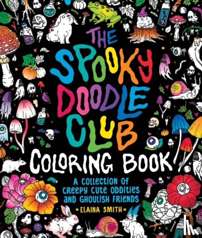 Smith, Elaina - The Spooky Doodle Club Coloring Book