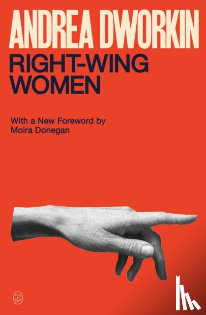Dworkin, Andrea - Right-Wing Women