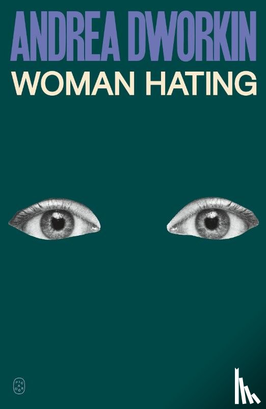 Dworkin, Andrea - Woman Hating