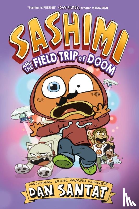 Santat, Dan - Sashimi and the Field Trip of Doom