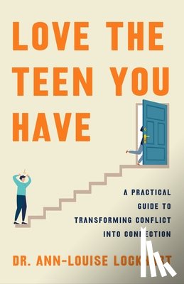 Lockhart, Ann-Louise - Love the Teen You Have