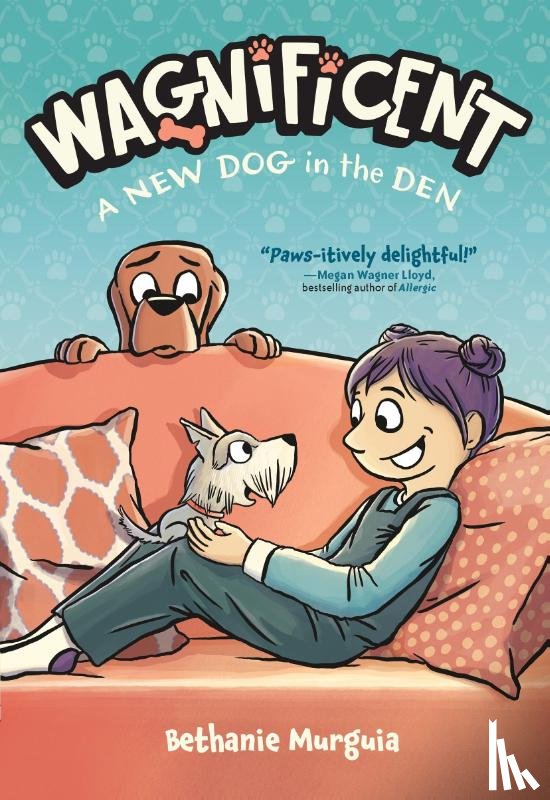 Murguia, Bethanie - Wagnificent: A New Dog in the Den