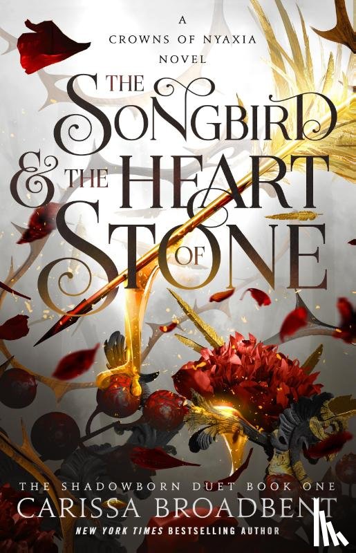 Broadbent, Carissa - The Songbird & the Heart of Stone