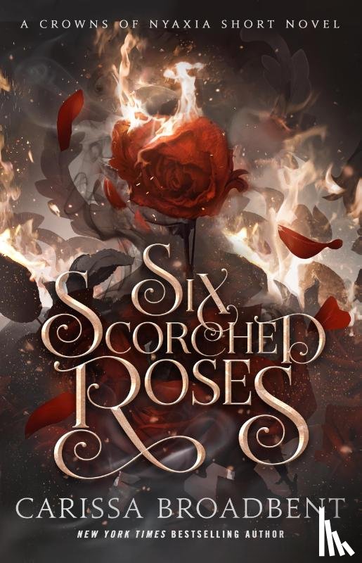 Broadbent, Carissa - Six Scorched Roses
