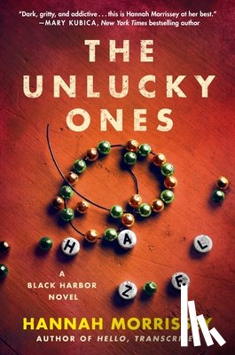 Morrissey, Hannah - The Unlucky Ones: A Black Harbor Novel