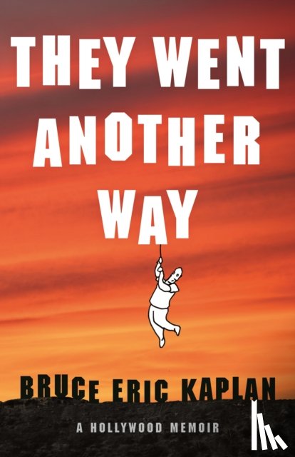 Kaplan, Bruce Eric - They Went Another Way