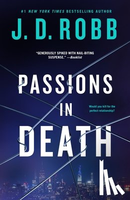 Robb, J. D. - Passions in Death: An Eve Dallas Novel