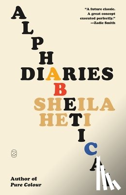 Heti, Sheila - Alphabetical Diaries
