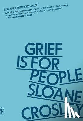 Crosley, Sloane - Grief Is for People